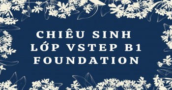 CHIÊU SINH LỚP TIẾNG ANH VSTEP B1 FOUNDATION ĐỢT THÁNG 3/2026